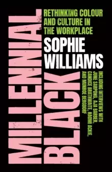 Image of Millennial Black : Rethinking Colour and Culture in the Workplace