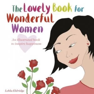 Image of The Lovely Book for Wonderful Women by Lehla Eldridge Hardback