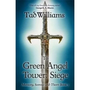 Image of To Green Angel Tower: Siege : Memory, Sorrow & Thorn Book 3