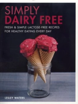 Image of Simply Dairy Free by Lesley Waters Paperback