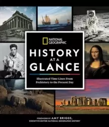 Image of National Geographic History at a Glance : Illustrated Time Lines From Prehistory to the Present Day