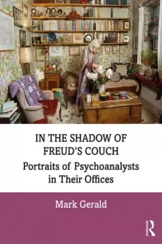 Image of In the Shadow of Freuds CouchPortraits of Psychoanalysts in Their Offices