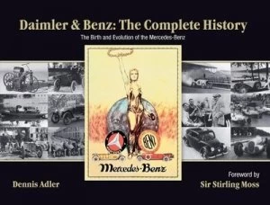 Image of Daimler and Benz the Complete History by Dennis Adler Hardback