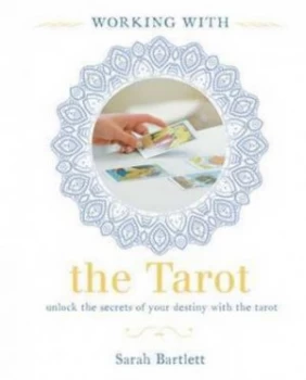 Image of Working with the Tarot by Sarah Bartlett Paperback