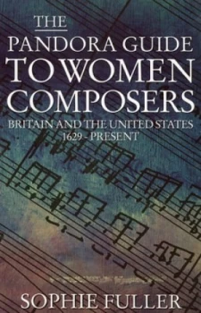 Image of The Pandora Guide to Women Composers by Sophie Fuller Paperback