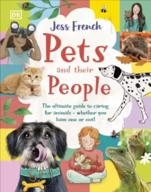 Image of Pets and Their People : The Ultimate Guide to Caring For Animals - Whether You Have One or Not!