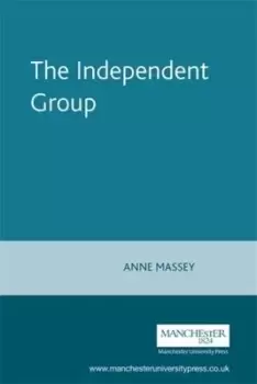 Image of The Independent Group by Anne Massey