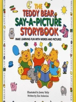 Image of The Teddy Bear Say-A-Picture Storybook by Zoe Antoniou and Jenny Tulip Hardback