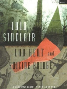Image of Lud Heat by Iain Sinclair and Dave Mckean Book