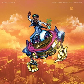 Image of Mars Jackson - Good Days Never Last Forever CD