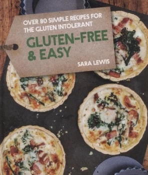 Image of Gluten-Free and Easy by Sara Lewis Hardback
