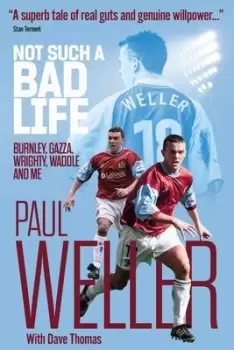 Image of Not Such a Bad Life - Paul Weller - Hardback - Used