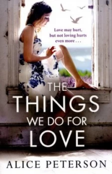 Image of The Things We Do for Love by Alice Peterson Paperback