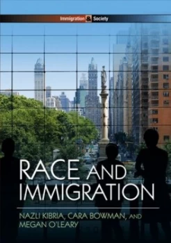 Image of Race and Immigration by Nazli Kibria Paperback
