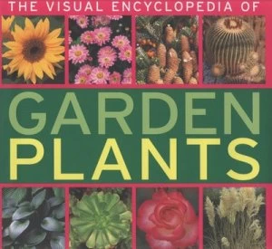 Image of The Visual Encyclopedia of Garden Plants by Andrew Mikolajski and John Swithinbank and Andrew Mikolajski Hardback