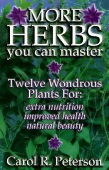 Image of More Herbs You Can Master by Carol Peterson Paperback