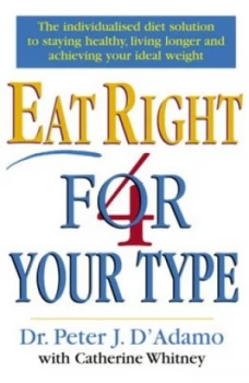 Image of Eat Right 4 Your Type by Peter Dadamo Paperback