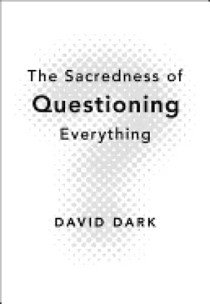 Image of sacredness of questioning everything