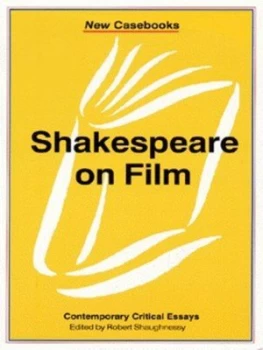 Image of Shakespeare on Film by Robert Shaughnessy Book