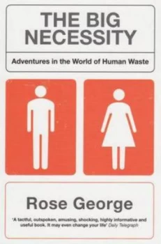 Image of The Big Necessity by Rose George Paperback