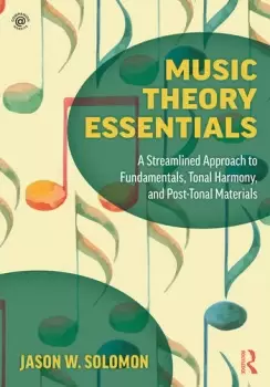 Image of Music Theory EssentialsA Streamlined Approach to Fundamentals Tonal Harmony and Post-Tonal Materials