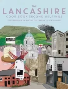 Image of The Lancashire Cook Book: Second Helpings : A celebration of the amazing food and drink on our doorstep.