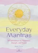 Image of everyday mantras 365 affirmations for happiness strength and peace