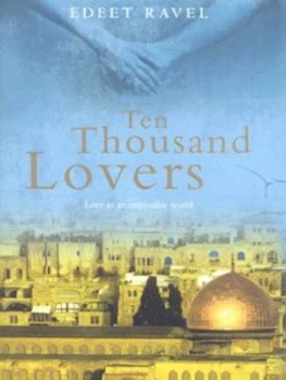 Image of Ten Thousand Lovers by Edeet Ravel Hardback