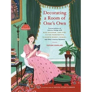 Image of Decorating a Room of One's Own: Conversations on Interior Design with Miss Havisham, Jane Eyre, Victor Frankenstein,...