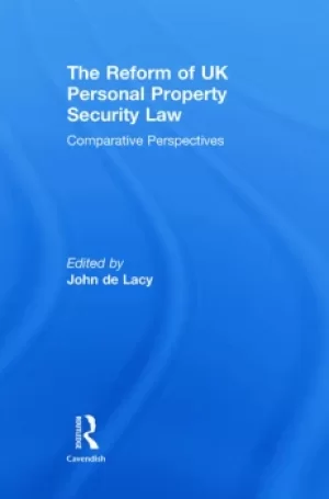 Image of The Reform of UK Personal Property Security LawComparative Perspectives