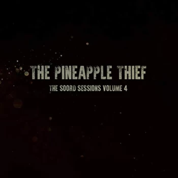 image of The Pineapple Thief - Soord Sessions Volume 4 Vinyl