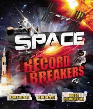 Image of Space record breakers by Anne Rooney