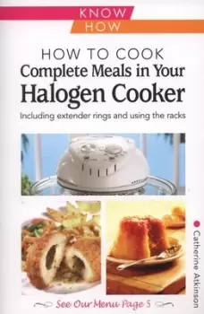 Image of How to cook complete meals in your halogen cooker by Catherine Atkinson
