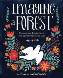 Image of Imagine a Forest : Designs and Inspirations for Enchanting Folk Art