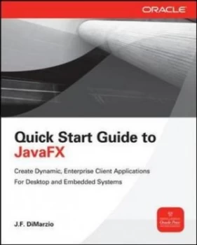 Image of Quick Start Guide to Javafx by J.F Dimarzio Paperback