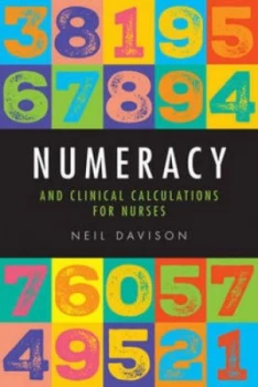 Image of Numeracy and Clinical Calculations for Nurses by Neil Davison Book