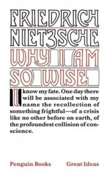 Image of Why I Am so Wise by Friedrich Nietzsche Book
