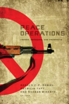 Image of Peace Operations by Donald C Daniel and Patricia Taft and Sharon Wiharta and Georgetown University and Fund for Peace and Stockholm Internat Paperback