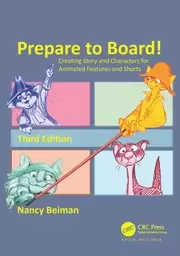 Image of Prepare to Board! Creating Story and Characters for Animated Features and Shorts