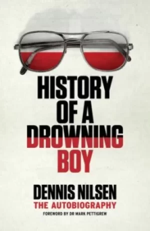 Image of History of a drowning boy by Dennis Andrew Nilsen