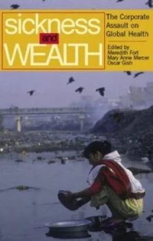 Image of Sickness and Wealth by Meredith P Fort and Mary Anne Mercer and Oscar Gish Paperback