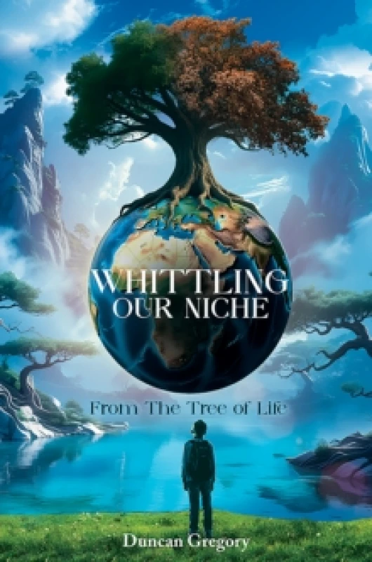 Image of Whittling Our Niche. Paperback. By Duncan Gregory Books
