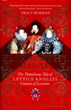 Image of Elizabeths Rival by Nicola Tallis Hardback