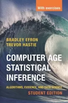 Image of Computer Age Statistical Inference, Student Edition : Algorithms, Evidence, and Data Science