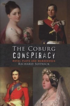 Image of The Coburg Conspiracy by Richard Sotnick Hardback