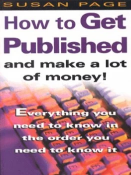 Image of How to Get Published and Make a Lot of Money by Susan Page Paperback