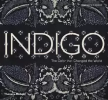 Image of Indigo : The Colour that Changed the World
