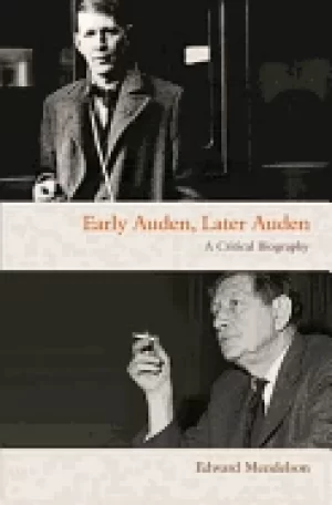 Image of early auden later auden a critical biography