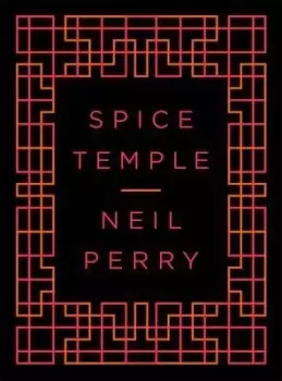 Image of Spice Temple by Neil Perry