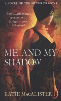 Image of Me and My Shadow by Katie Macalister Paperback